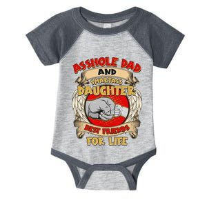 Funny Asshole Dad And Smartass Daughter Bestfriends For Life Infant Baby Jersey Bodysuit