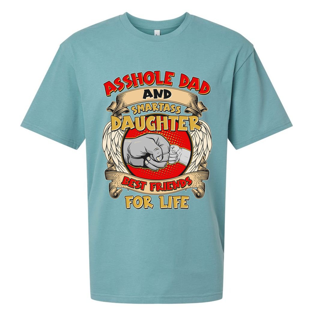 Funny Asshole Dad And Smartass Daughter Bestfriends For Life Sueded Cloud Jersey T-Shirt