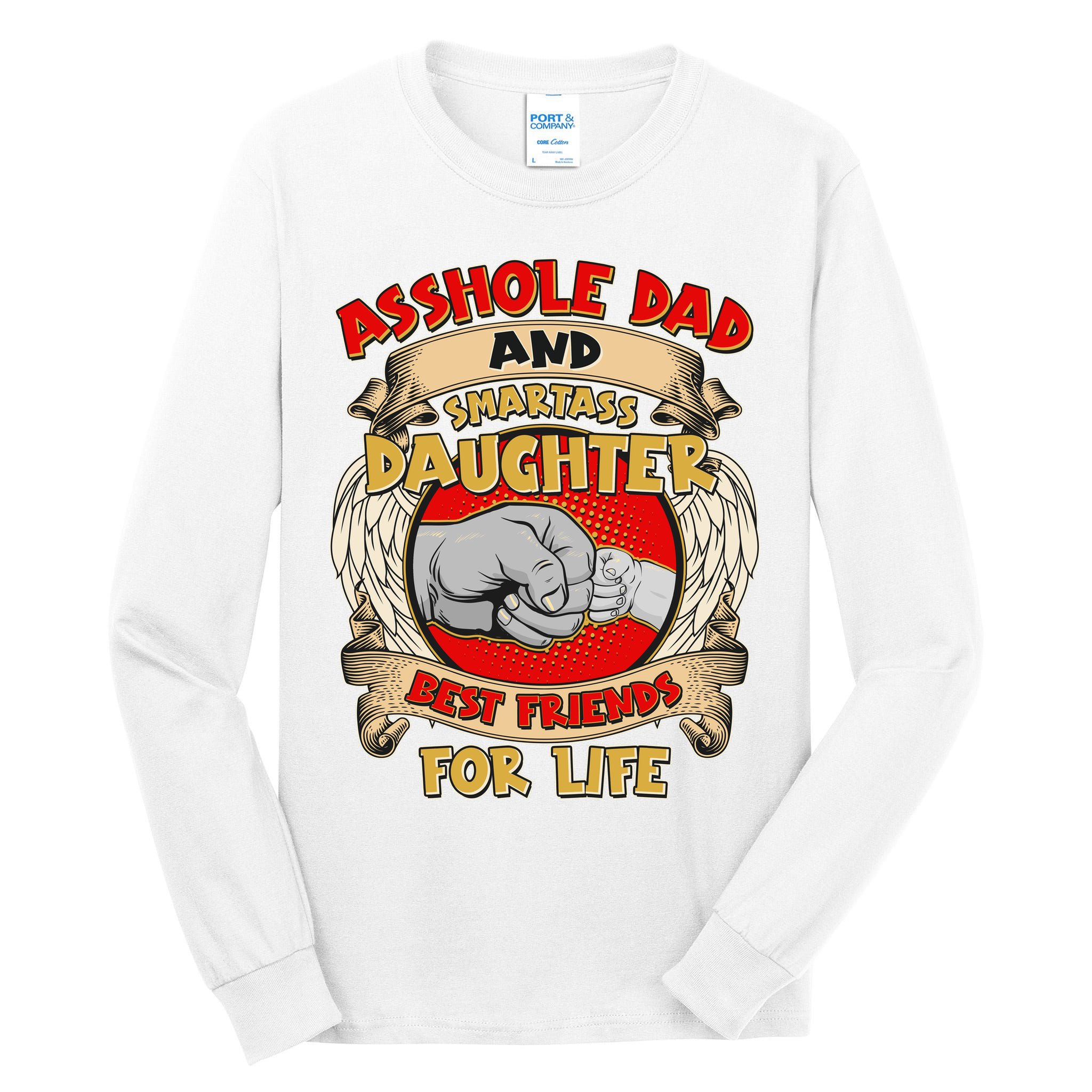 Funny Asshole Dad And Smartass Daughter Bestfriends For Life Tall Long Sleeve T-Shirt