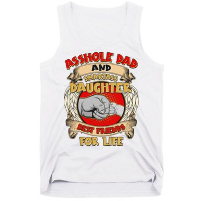 Funny Asshole Dad And Smartass Daughter Bestfriends For Life Tank Top