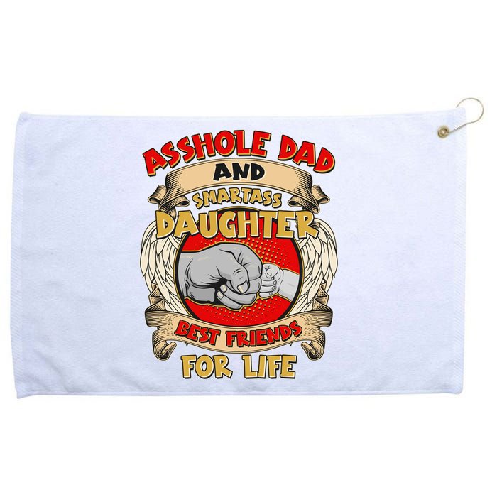 Funny Asshole Dad And Smartass Daughter Bestfriends For Life Grommeted Golf Towel