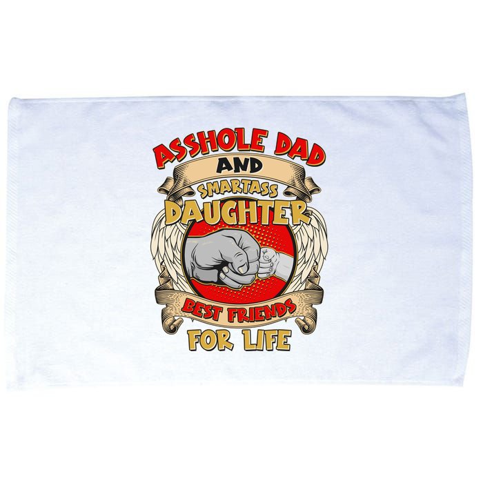 Funny Asshole Dad And Smartass Daughter Bestfriends For Life Microfiber Hand Towel