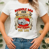 Funny Asshole Dad And Smartass Daughter Bestfriends For Life Womens T-Shirt