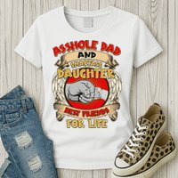 Funny Asshole Dad And Smartass Daughter Bestfriends For Life Womens T-Shirt