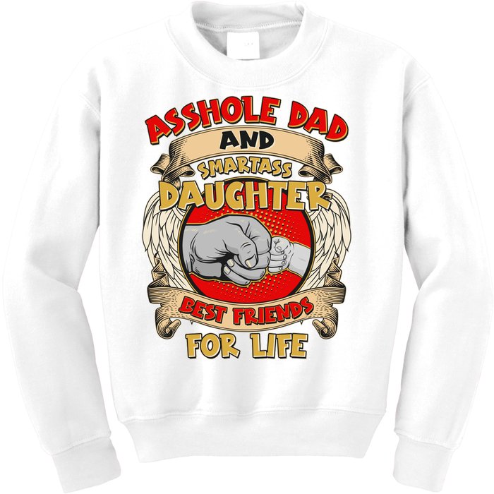 Funny Asshole Dad And Smartass Daughter Bestfriends For Life Kids Sweatshirt