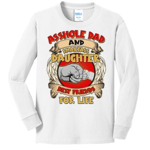 Funny Asshole Dad And Smartass Daughter Bestfriends For Life Kids Long Sleeve Shirt