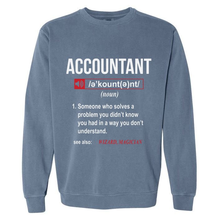 Funny Accountant Definition See Also Wizard Garment-Dyed Sweatshirt