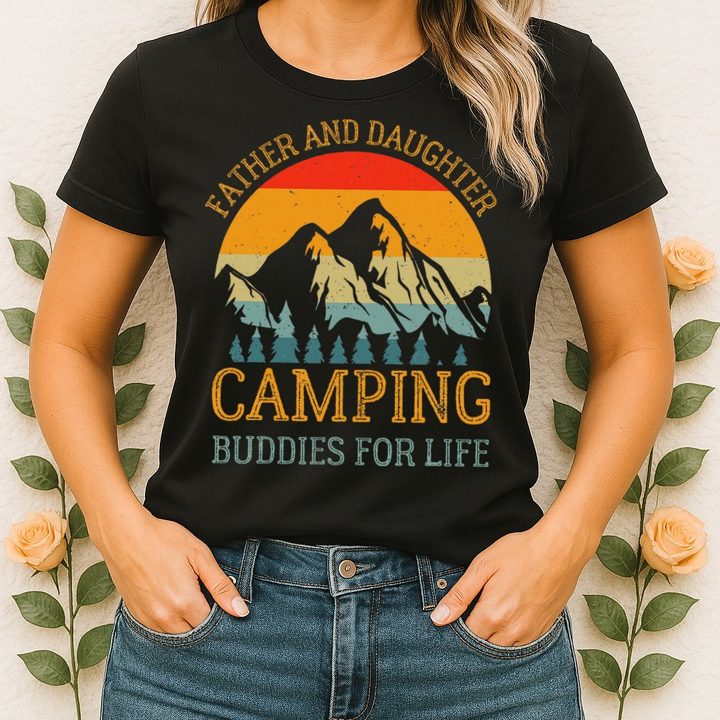 Father And Daughter Camping Buddies For Life Gift For Dad Womens T-Shirt