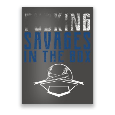 Faded F'n Savages In The Box Baseball Poster