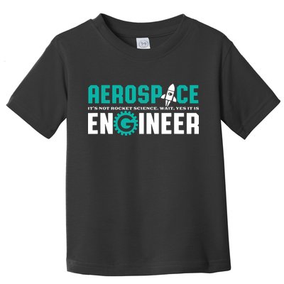 Funny Aerospace Engineer Rocket Science Engineering Toddler T-Shirt