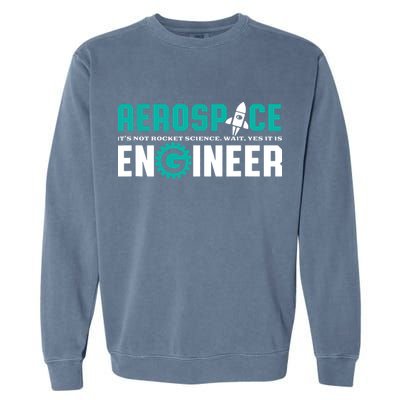 Funny Aerospace Engineer Rocket Science Engineering Garment-Dyed Sweatshirt