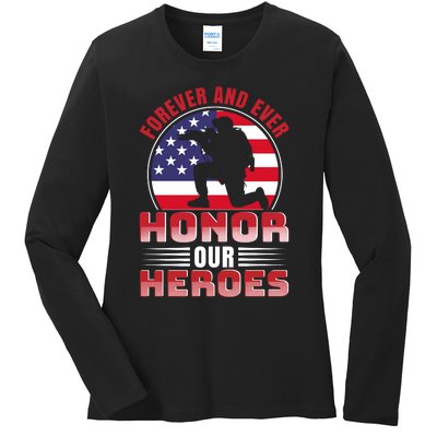 FOREVER AND EVER HONOR OUR HEROES Ladies Long Sleeve Shirt