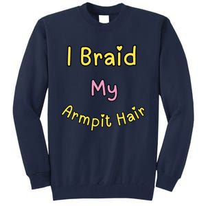 Funny And Embarrassing Tall Sweatshirt