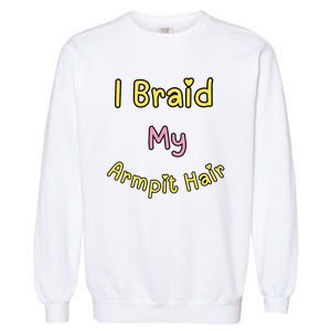 Funny And Embarrassing Garment-Dyed Sweatshirt