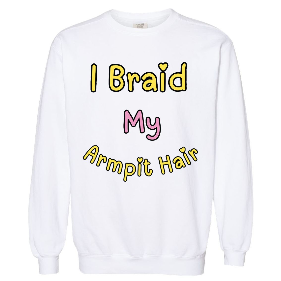 Funny And Embarrassing Garment-Dyed Sweatshirt