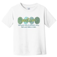 Fingerprint Autism Each Print Tells A Different Story Toddler T-Shirt
