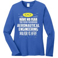 Funny Aeronautical Engineering Major Cute Gift Have No Fear Cute Gift Ladies Long Sleeve Shirt