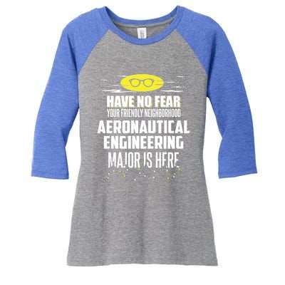 Funny Aeronautical Engineering Major Cute Gift Have No Fear Cute Gift Women's Tri-Blend 3/4-Sleeve Raglan Shirt