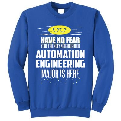 Funny Automation Engineering Major Gift Have No Fear Gift Sweatshirt