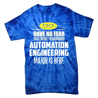 Funny Automation Engineering Major Gift Have No Fear Gift Tie-Dye T-Shirt