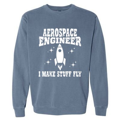 Funny Aerospace Engineer Dad Mom Space Humor Dad Joke Gift Garment-Dyed Sweatshirt