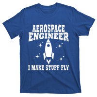 Funny Aerospace Engineer Dad Mom Space Humor Dad Joke Gift T-Shirt