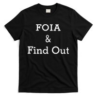 Foia And Find Out T-Shirt