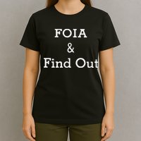 Foia And Find Out T-Shirt