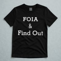 Foia And Find Out T-Shirt