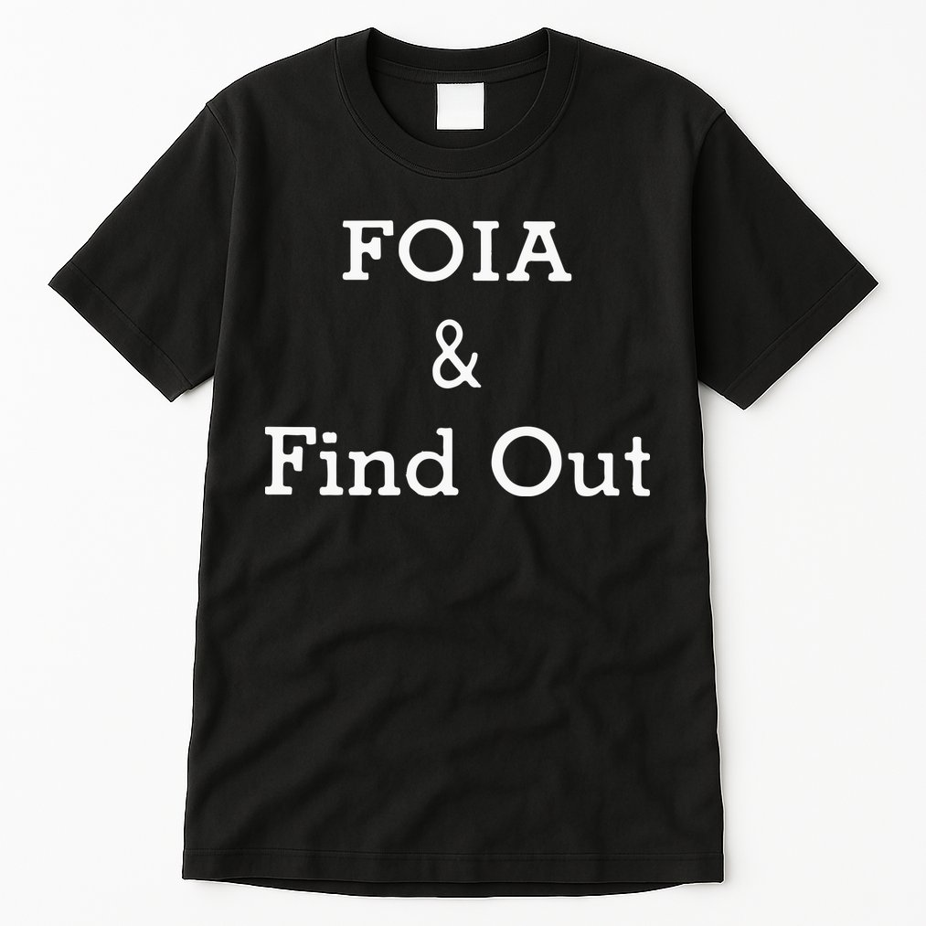 Foia And Find Out Tall T-Shirt