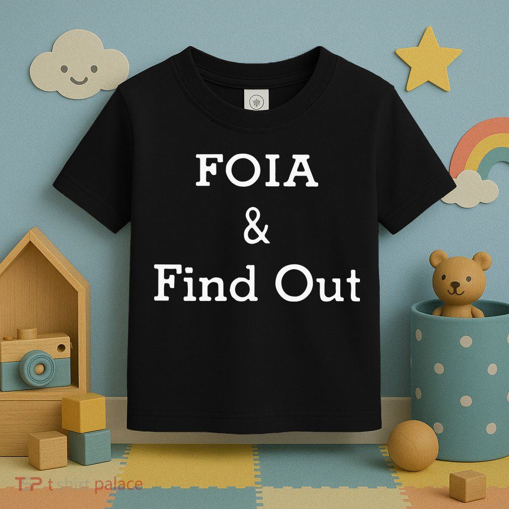 Foia And Find Out Toddler T-Shirt