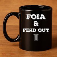 Foia And Find Out 11oz C Handle Ceramic Mug