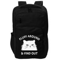 Fluff Around Funny Sarcastic Cat Lady Quote Humor Impact Tech Backpack