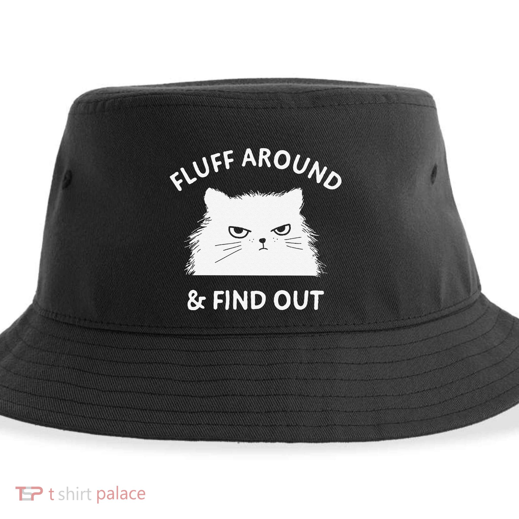 Fluff Around Funny Sarcastic Cat Lady Quote Humor Sustainable Bucket Hat
