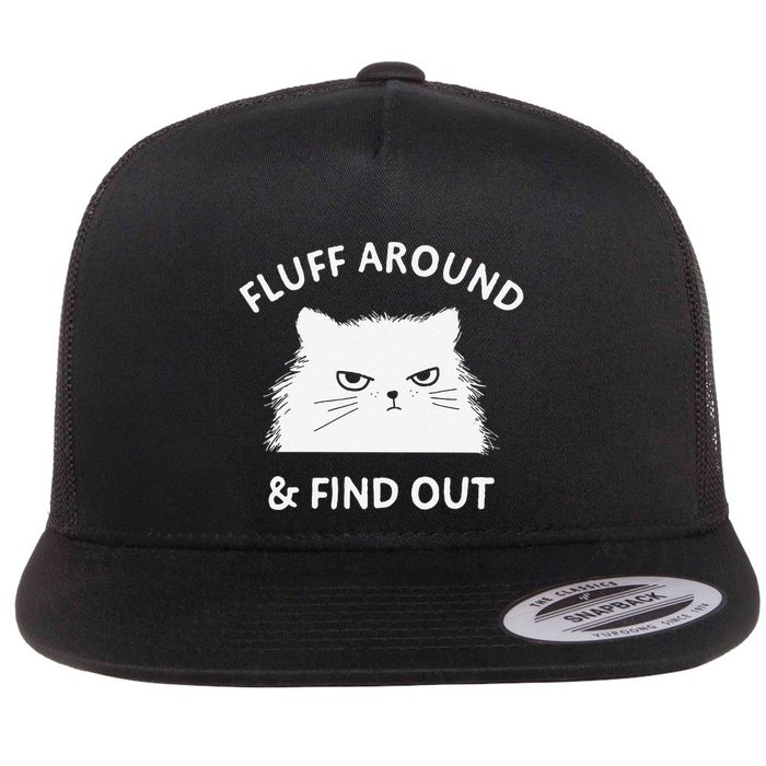 Fluff Around Funny Sarcastic Cat Lady Quote Humor Flat Bill Trucker Hat