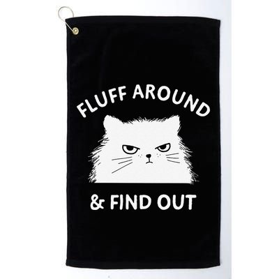 Fluff Around Funny Sarcastic Cat Lady Quote Humor Golf Towel