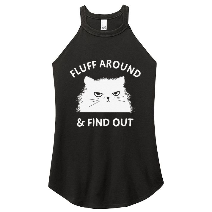 Fluff Around Funny Sarcastic Cat Lady Quote Humor Women's Perfect Tri Rocker Tank