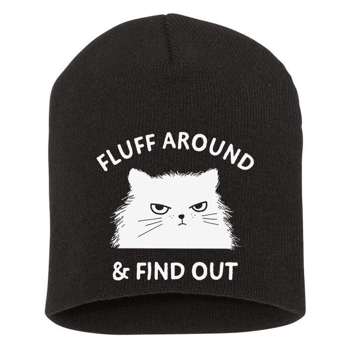 Fluff Around Funny Sarcastic Cat Lady Quote Humor Short Acrylic Beanie