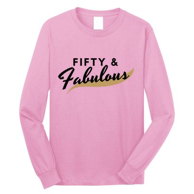 Fifty And Fabulous Long Sleeve Shirt