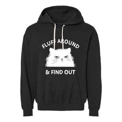 Fluff Around Funny Sarcastic Cat Lady Quote Humor Gift Garment-Dyed Fleece Hoodie