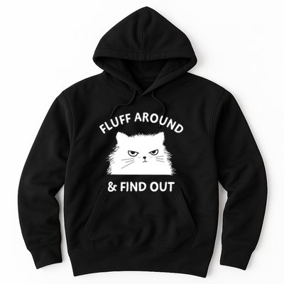 Fluff Around Funny Sarcastic Cat Lady Quote Humor Gift Hoodie