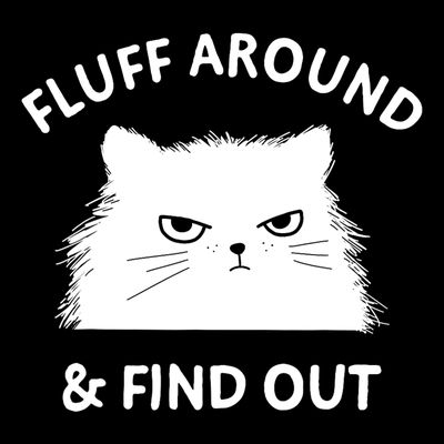 Fluff Around Funny Sarcastic Cat Lady Quote Humor Gift T-Shirt