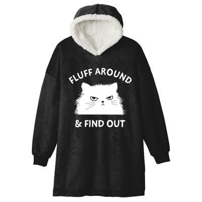 Fluff Around Funny Sarcastic Cat Lady Quote Humor Gift Hooded Wearable Blanket