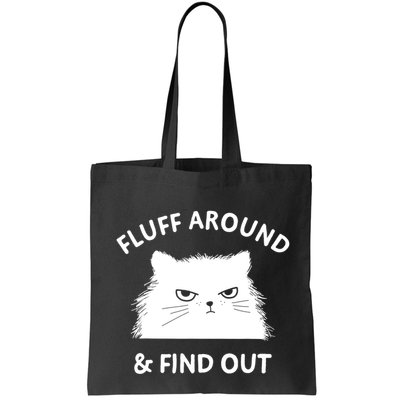 Fluff Around Funny Sarcastic Cat Lady Quote Humor Gift Bag