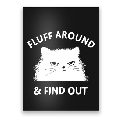 Fluff Around Funny Sarcastic Cat Lady Quote Humor Gift Poster