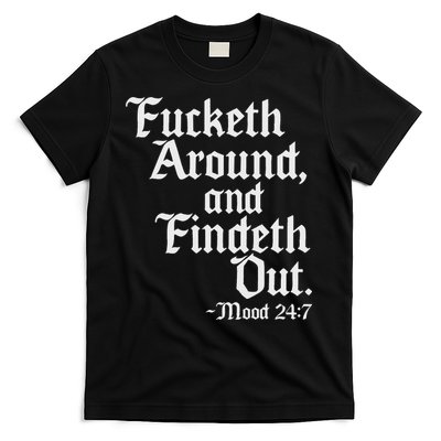 Fucketh Around Fuck Around Find Out Old English Verse T-Shirt