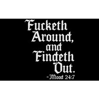 Fucketh Around Fuck Around Find Out Old English Verse Bumper Sticker