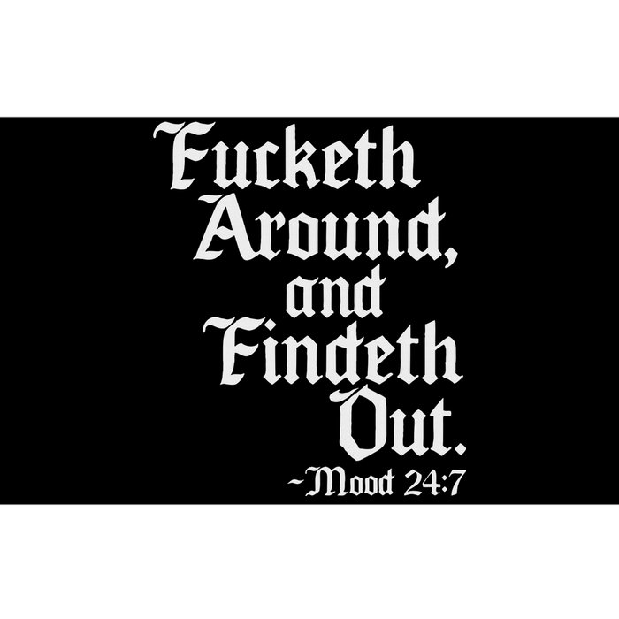 Fucketh Around Fuck Around Find Out Old English Verse Bumper Sticker