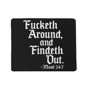 Fucketh Around Fuck Around Find Out Old English Verse Mousepad