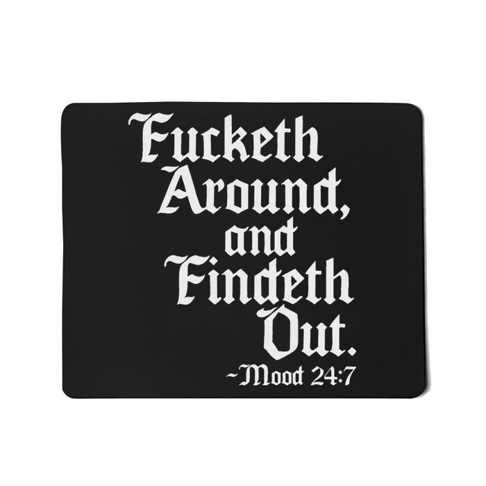 Fucketh Around Fuck Around Find Out Old English Verse Mousepad